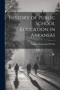 Produktbild: History of Public School Education in Arkansas