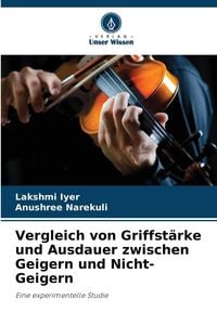 Produktbild: Vergleich von Griffst&auml;rke und Ausdauer zwischen Geigern und Nicht-Geigern