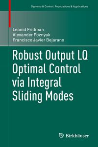 Produktbild: Robust Output LQ Optimal Control via Integral Sliding Modes