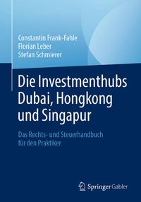 Bild vom Artikel Die Investmenthubs Dubai, Hongkong und Singapur vom Autor Constantin Frank-Fahle