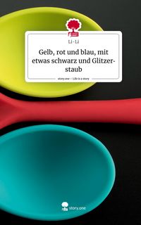 Produktbild: Gelb, rot und blau, mit etwas schwarz und Glitzerstaub. Life is a Story - story.one