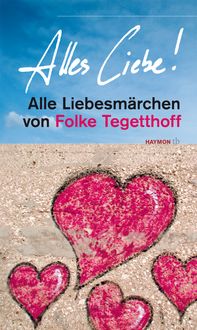 Bild vom Artikel Alles Liebe! vom Autor Folke Tegetthoff