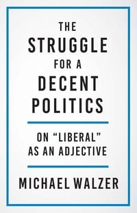 Produktbild: The Struggle for a Decent Politics