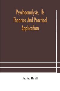 Produktbild: Psychoanalysis, Its Theories And Practical Application