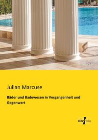 Produktbild: B&auml;der und Badewesen in Vergangenheit und Gegenwart