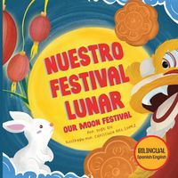 Produktbild: Nuestro Festival Lunar, Our Moon Festival Bilingual Edition