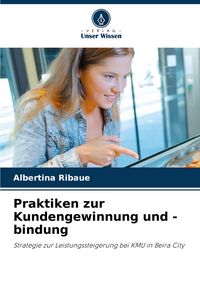 Produktbild: Praktiken zur Kundengewinnung und -bindung