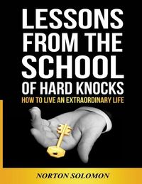 Produktbild: Lessons From The School Of Hard Knocks: How to live an extraordinary life