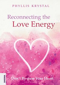 Produktbild: Reconnecting the Love Energy - This book is a cry for help to all those who are truly dedicated to service, whether at the individual level or on a mo