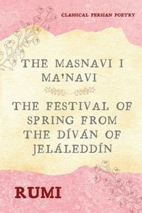 Produktbild: The Masnavi I Ma'navi of Rumi (Complete 6 Books)