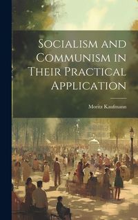 Produktbild: Socialism and Communism in Their Practical Application