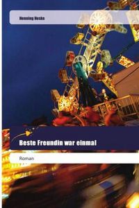 Produktbild: Heske, H: Beste Freundin war einmal