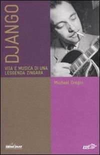 Produktbild: Django. Vita e musica di una leggenda zingara