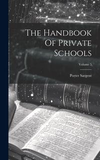 Produktbild: The Handbook Of Private Schools; Volume 5