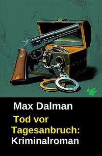 Produktbild: Tod vor Tagesanbruch: Kriminalroman