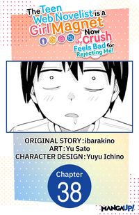 Produktbild: The Teen Web Novelist is a Girl Magnet: Now My Crush Feels Bad for Rejecting Me! #038