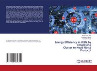 Produktbild: Energy Efficiency in WSN by Employing Cluster to Head Noise Protocol