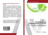 Produktbild: Komplement&auml;re Pflegemethoden im GuKG
