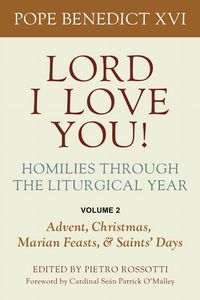 Produktbild: Lord I Love You! Homilies Through the Liturgical Year