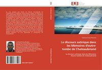 Produktbild: Le discours satirique dans les M&eacute;moires d'outre-tombe de Chateaubriand