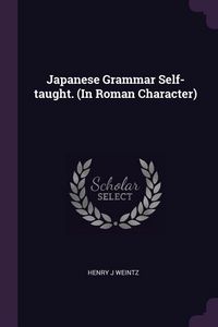 Produktbild: Japanese Grammar Self-taught. (In Roman Character)