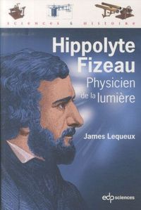 Produktbild: Hippolyte Fizeau, physicien de la lumi&egrave;re