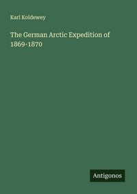 Produktbild: The German Arctic Expedition of 1869-1870