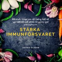 Bild vom Artikel Stärka immunförsvaret vom Autor Astrid Olsson