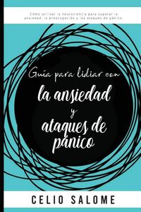 Produktbild: Gu&iacute;a para lidiar con la ansiedad y ataques de p&aacute;nico