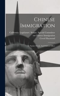 Produktbild: Chinese Immigration: Its Social, Moral, And Political Effect