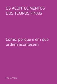 Produktbild: Os Acontecimentos Dos Tempos Finais