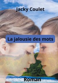 Produktbild: La Jalousie des mots