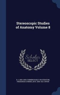 Produktbild: Stereoscopic Studies of Anatomy Volume 8