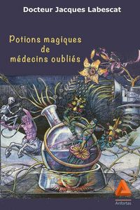Produktbild: Potions magiques de medecins oubli