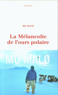 Produktbild: La m&eacute;lancolie de l'ours polaire