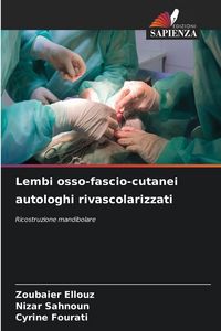 Produktbild: Lembi osso-fascio-cutanei autologhi rivascolarizzati