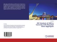 Produktbild: DIC Analysis of ASR in Concrete with Recycled Glass Aggregate