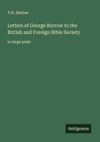 Produktbild: Letters of George Borrow to the British and Foreign Bible Society