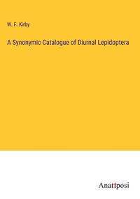 Produktbild: A Synonymic Catalogue of Diurnal Lepidoptera