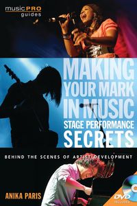 Produktbild: Making Your Mark in Music: Stage Performance Secrets
