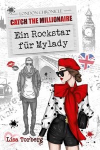 Produktbild: Catch the Millionaire - Ein Rockstar f&uuml;r Mylady