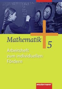 Mathematik - Allgemeine Ausgabe 2006 für die Sekundarstufe I