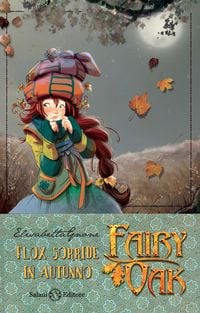 Produktbild: Flox sorride in autunno. Fairy Oak. Nuova ediz.. Vol. 6