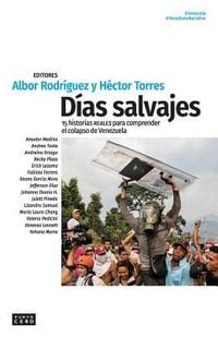 Produktbild: D&iacute;as salvajes: 15 historias reales para comprender el colapso de Venezuela