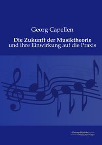 Produktbild: Die Zukunft der Musiktheorie