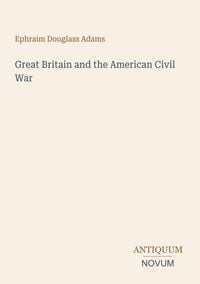 Produktbild: Great Britain and the American Civil War