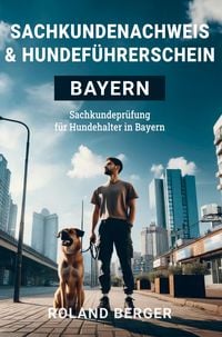 Produktbild: Sachkundenachweis und Hundef&uuml;hrerschein Bayern