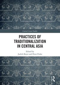 Produktbild: Practices of Traditionalization in Central Asia