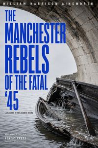 Produktbild: The Manchester Rebels of the Fatal '45
