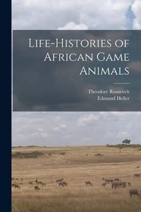Produktbild: Life-histories of African Game Animals